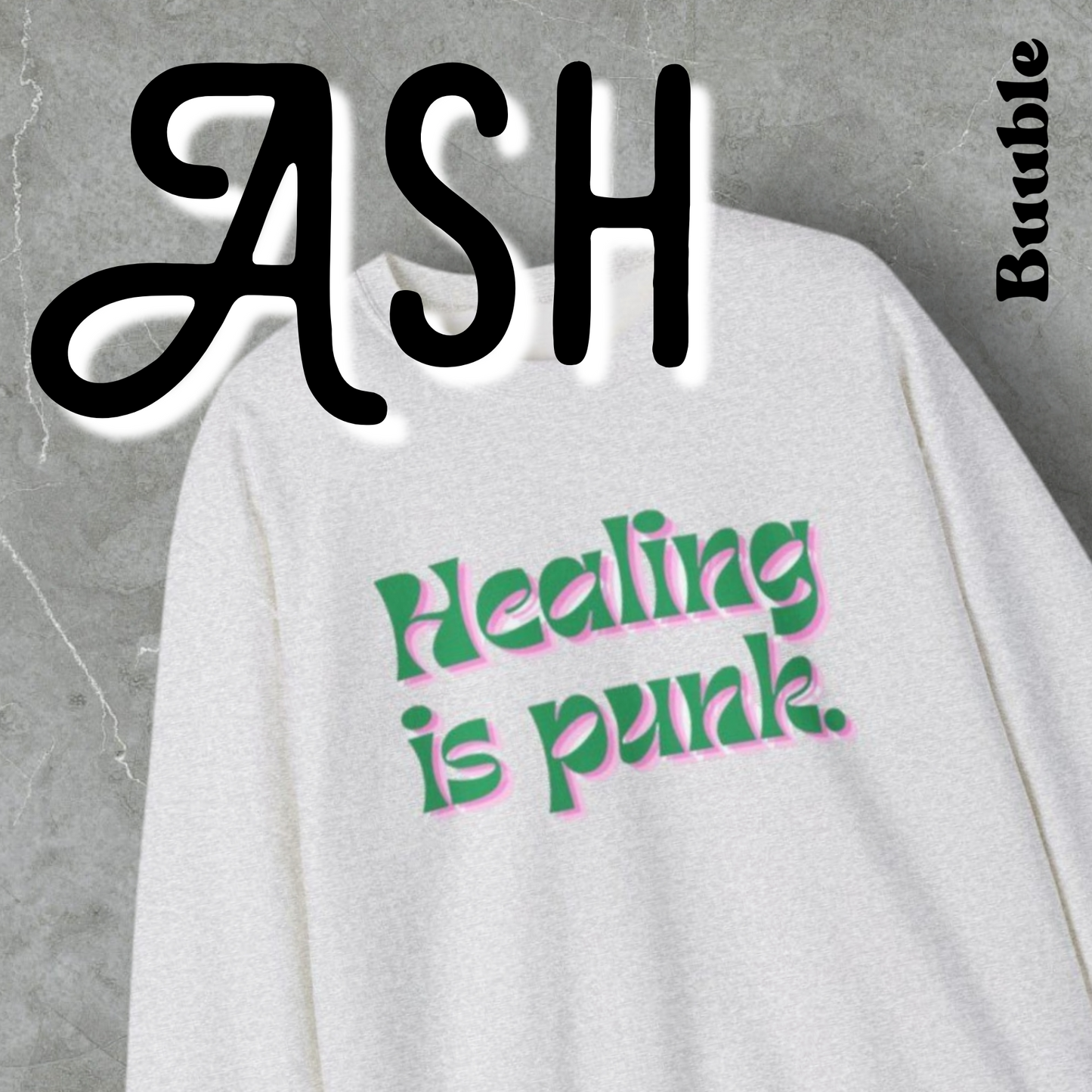 Healing Is Punk Sweatshirt – Raw Comfort & Loud Recovery