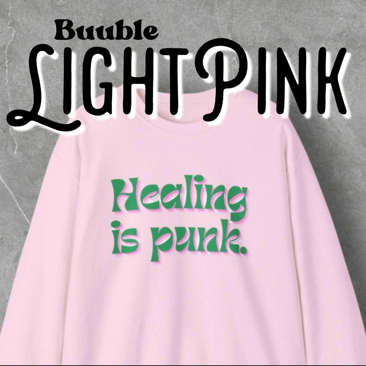 Healing Is Punk Sweatshirt – Raw Comfort & Loud Recovery
