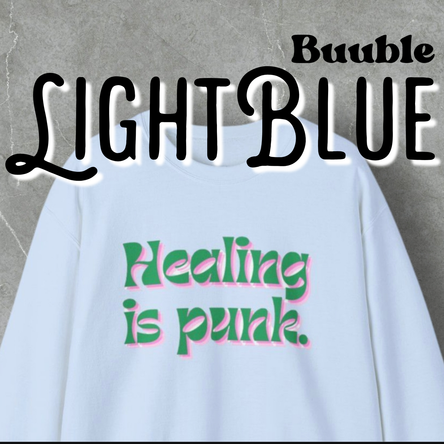 Healing Is Punk Sweatshirt – Raw Comfort & Loud Recovery