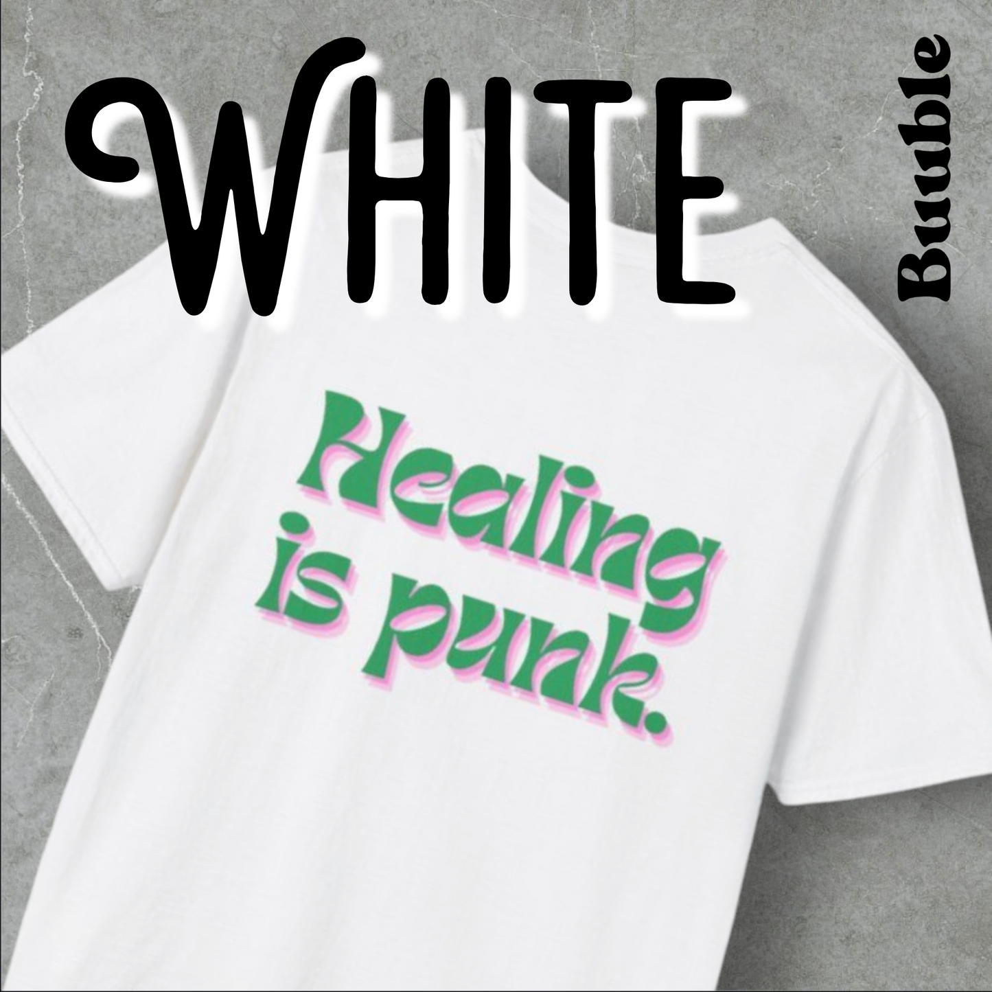 Healing is punk - T-Shirt with Green & Pink Letters