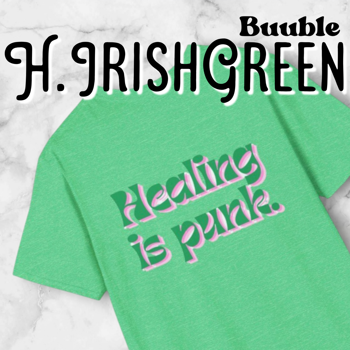 Healing is punk - T-Shirt with Green & Pink Letters