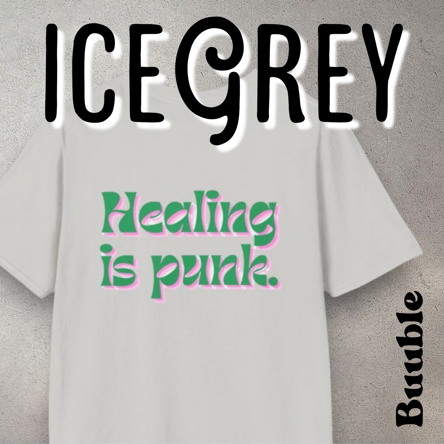 Healing is punk - T-Shirt with Green & Pink Letters
