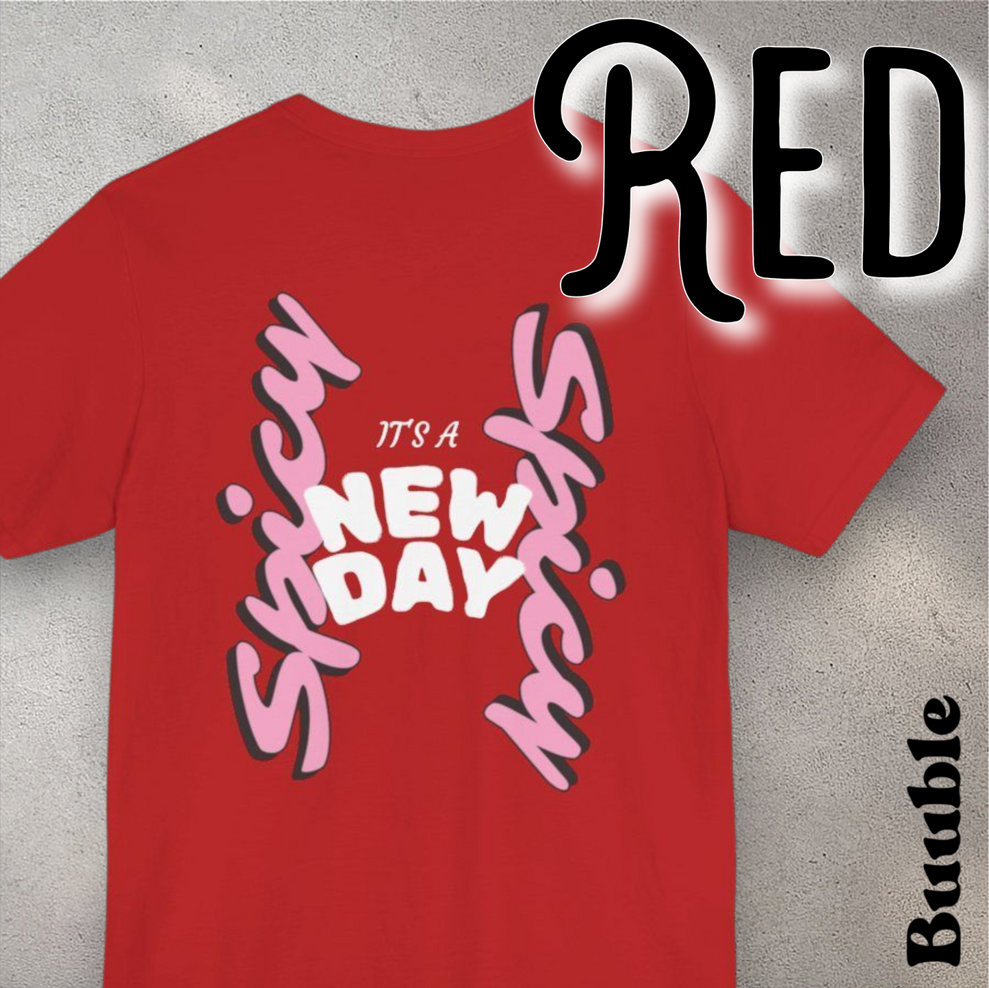 It’s a New Day – Whimsy Buuble T-Shirt