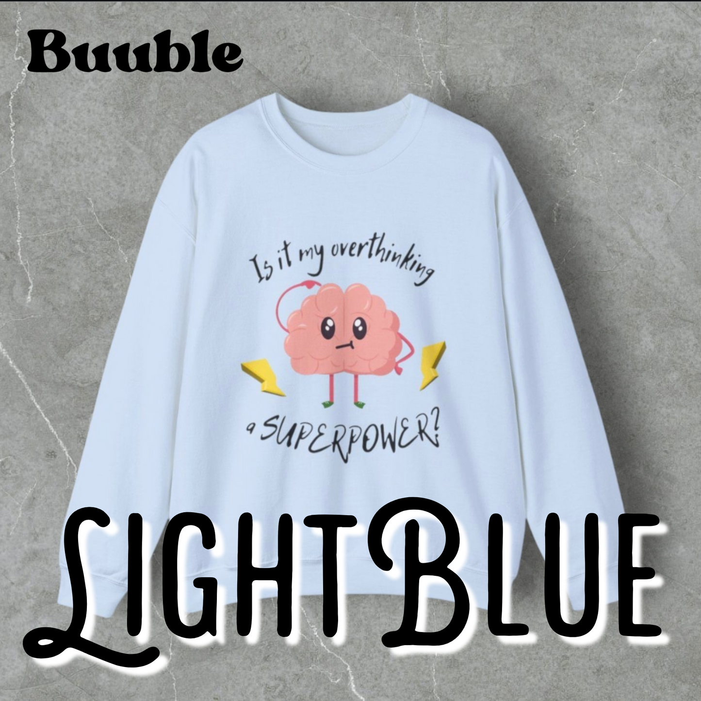 Is My Overthinking a SUPERPOWER? – Sweety Mind Sweatshirt | Buuble