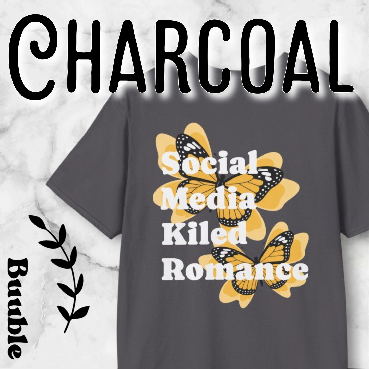 Social Media Killed Romance – Buuble T-Shirt
