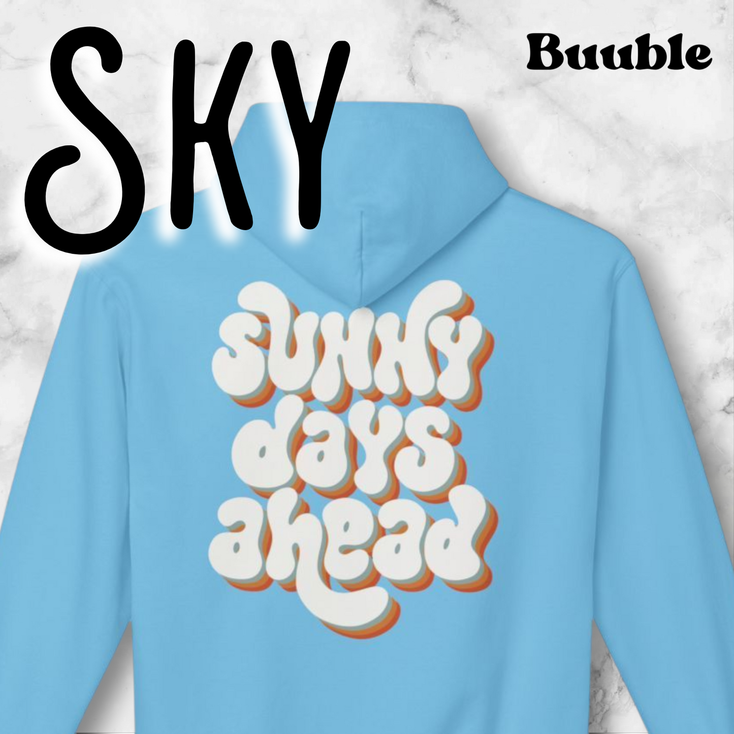 Sunny Days Ahead™ – Soft & Trendy Back Hoodie by Buuble