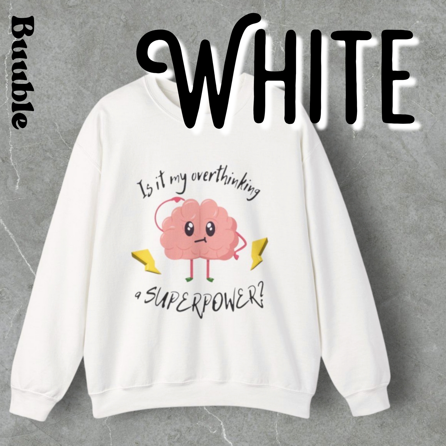 Is My Overthinking a superpower? – Sweety Mind Sweatshirt