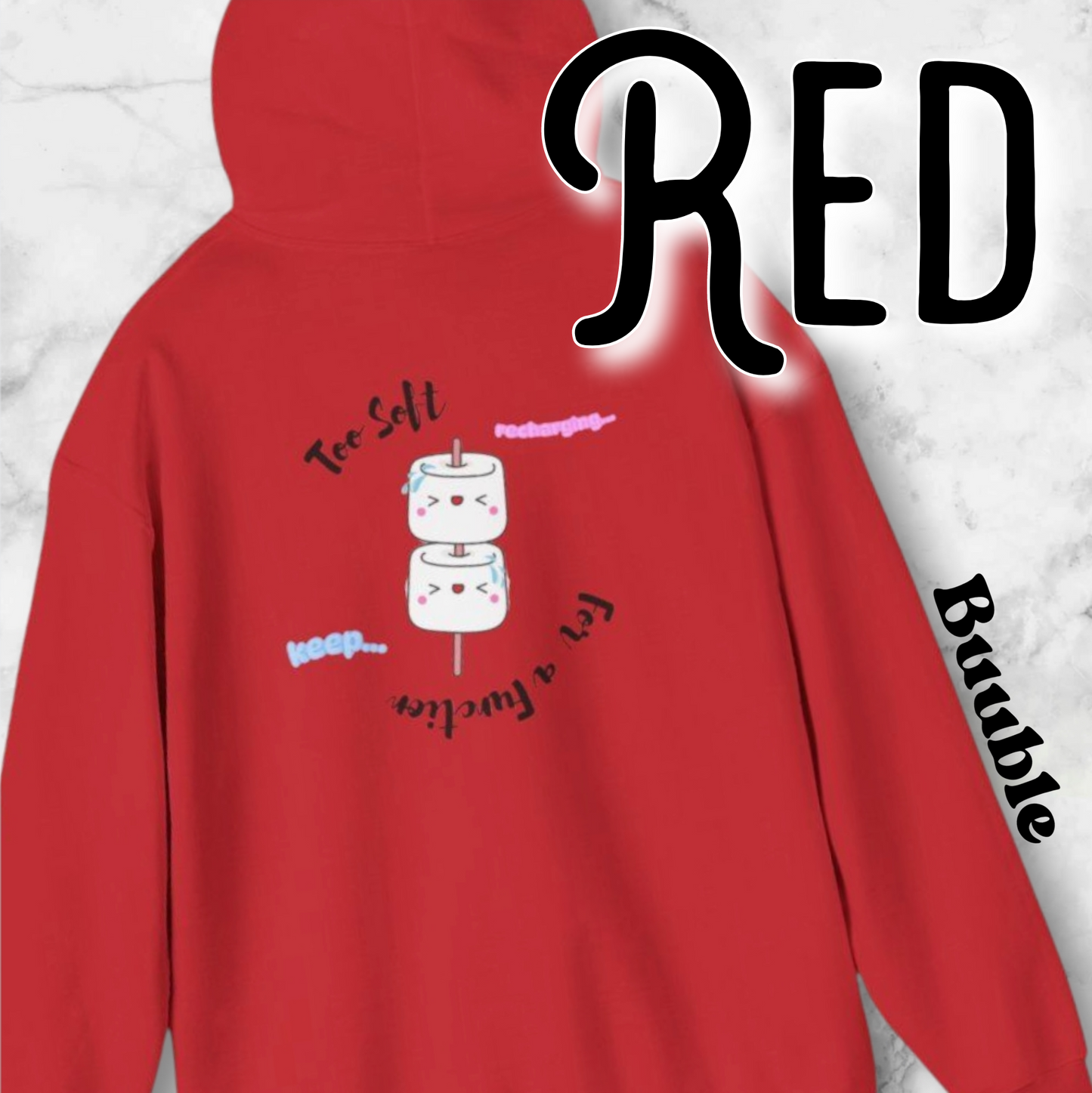 Too Soft For a Function - Keep and Recharging - Cute&Mindful Buuble Hoodie