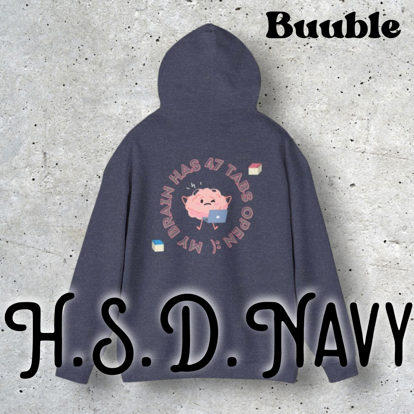 My Brain Has 47 Tabs Open Hoodie - Huge letters for your huge feeling