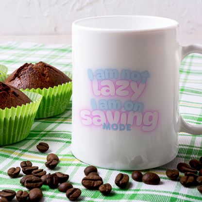 I Am Not Lazy. I Am On Saving Mode... - Buuble's Super Mug