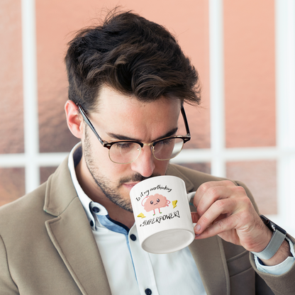 "Is it my overthinking a SUPERPOWER?" - Super Mug Changing Color