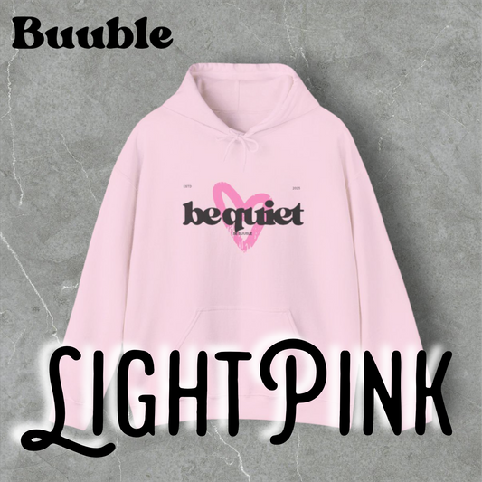 Be Quiet – Say Less, Feel More Hoodie