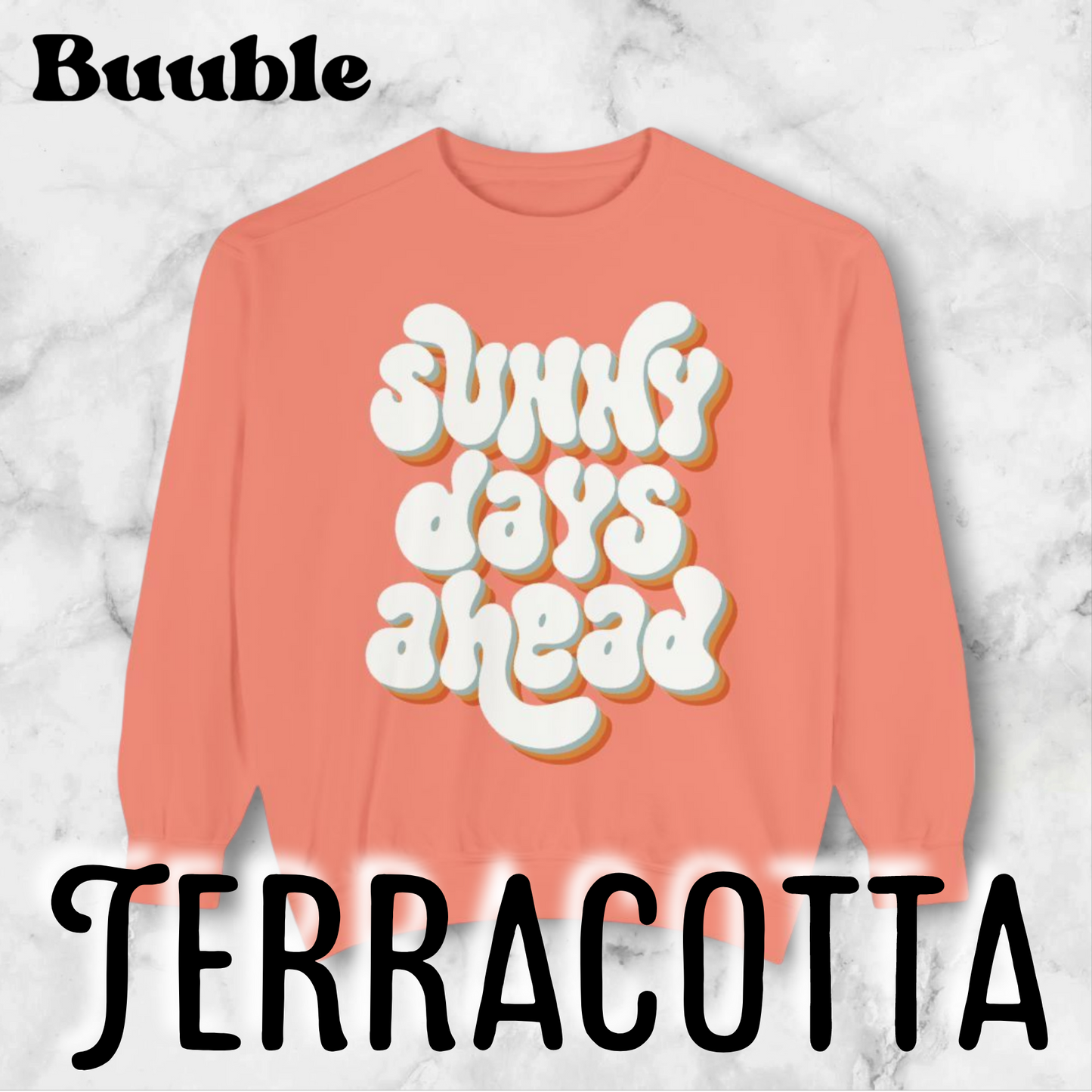 Sunny Days Ahead Sweatshirt - Ideal for Friends & Family and You