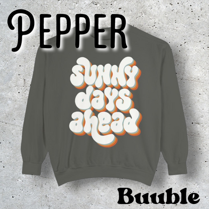 Sunny Days Ahead Sweatshirt - Ideal for Friends & Family and You