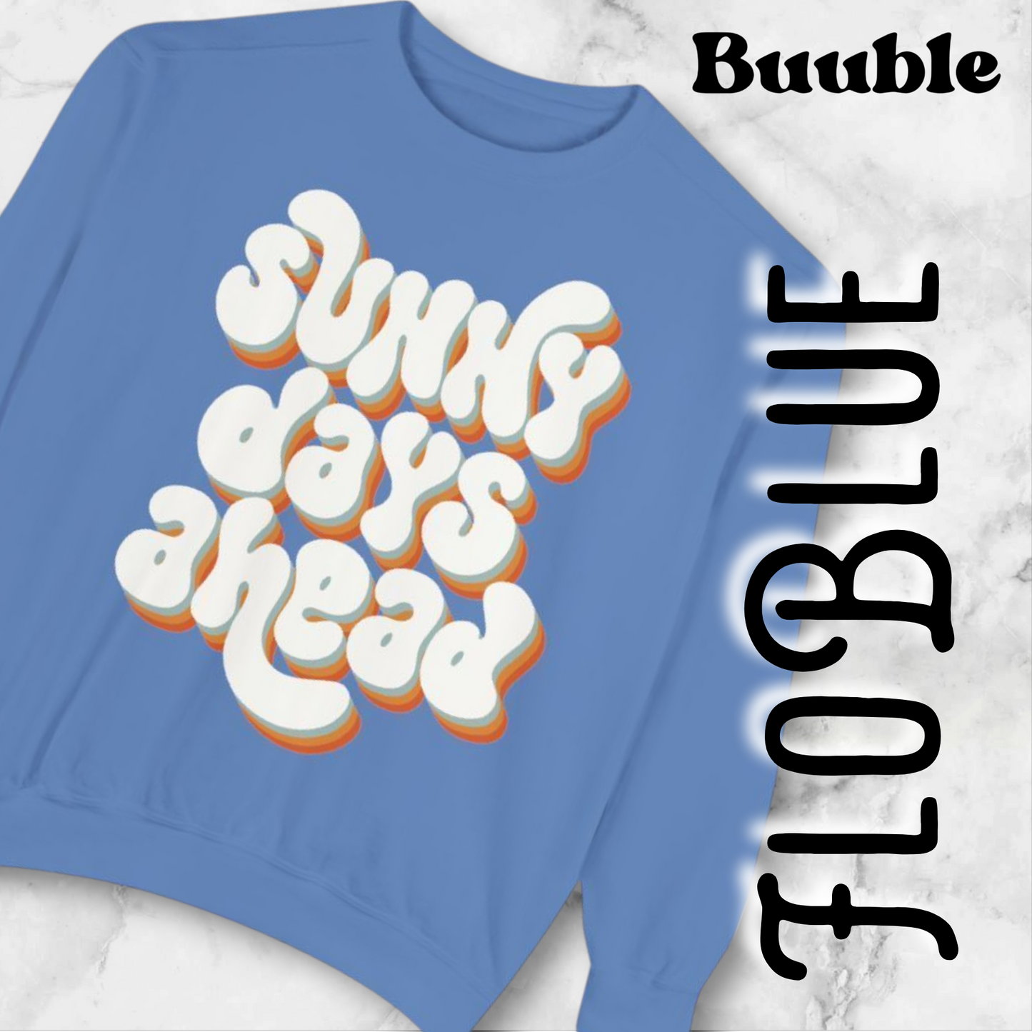 Sunny Days Ahead Sweatshirt - Ideal for Friends & Family and You