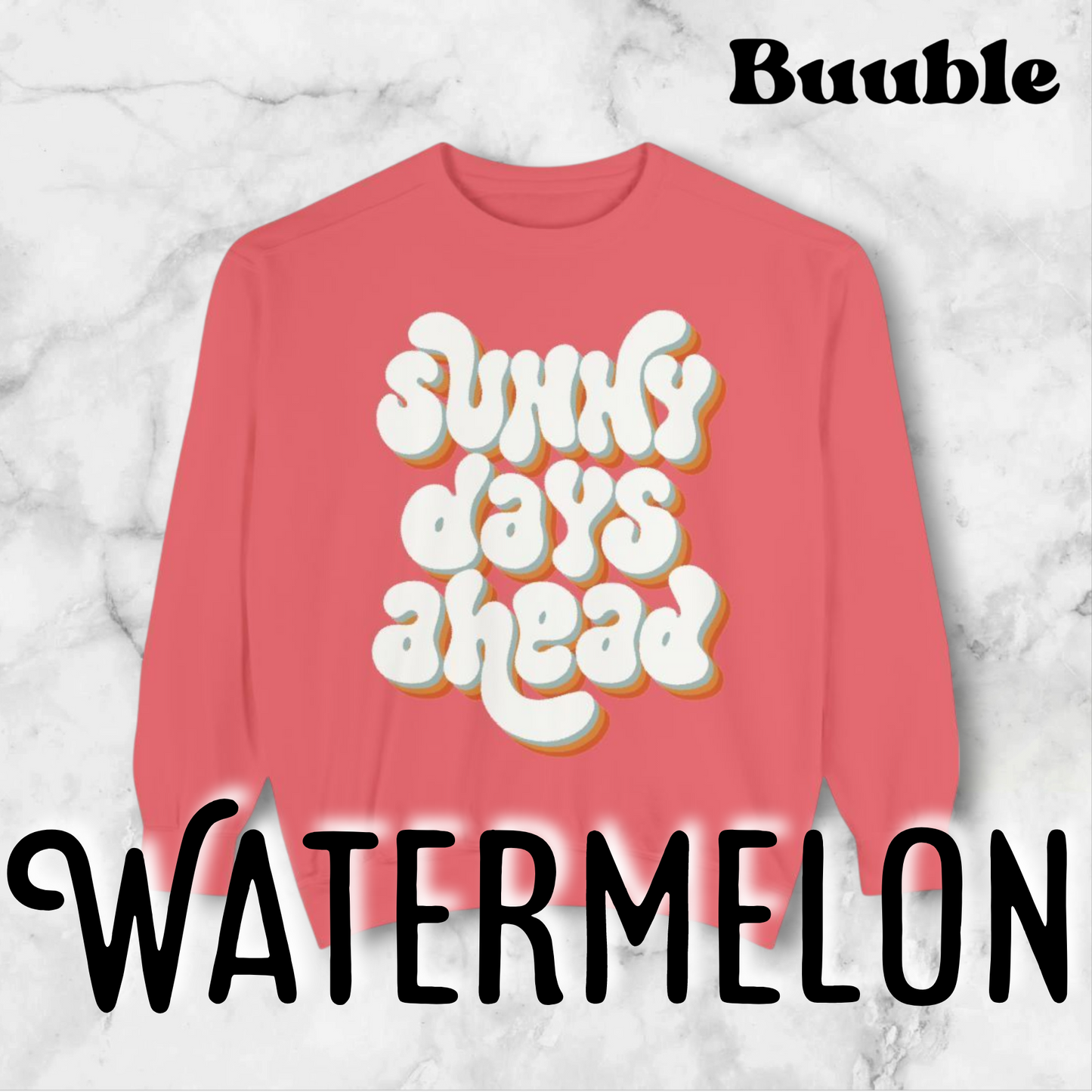 Sunny Days Ahead Sweatshirt - Ideal for Friends & Family and You