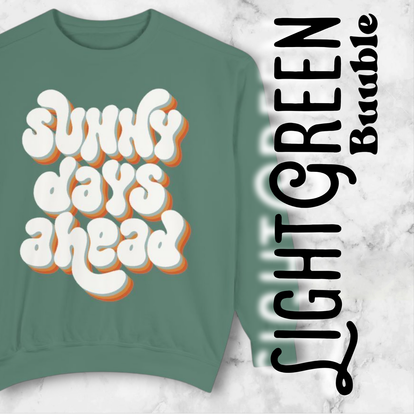Sunny Days Ahead Sweatshirt - Ideal for Friends & Family and You