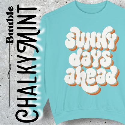 Sunny Days Ahead Sweatshirt - Ideal for Friends & Family and You