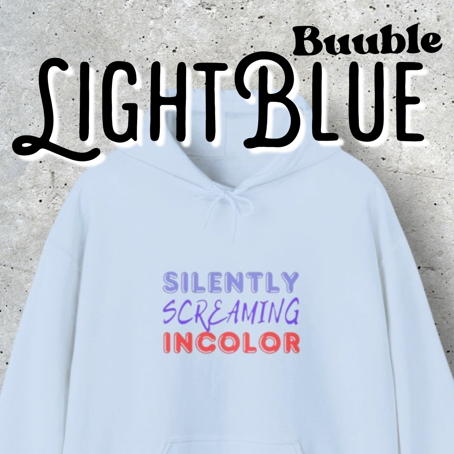 Silently Screaming in Color Sweatshirt – Quiet But Loud Statement