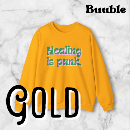 Healing Is Punk Sweatshirt – Raw Comfort & Loud Recovery