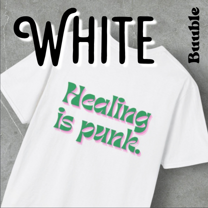 Healing is punk - T-Shirt with Green & Pink Letters