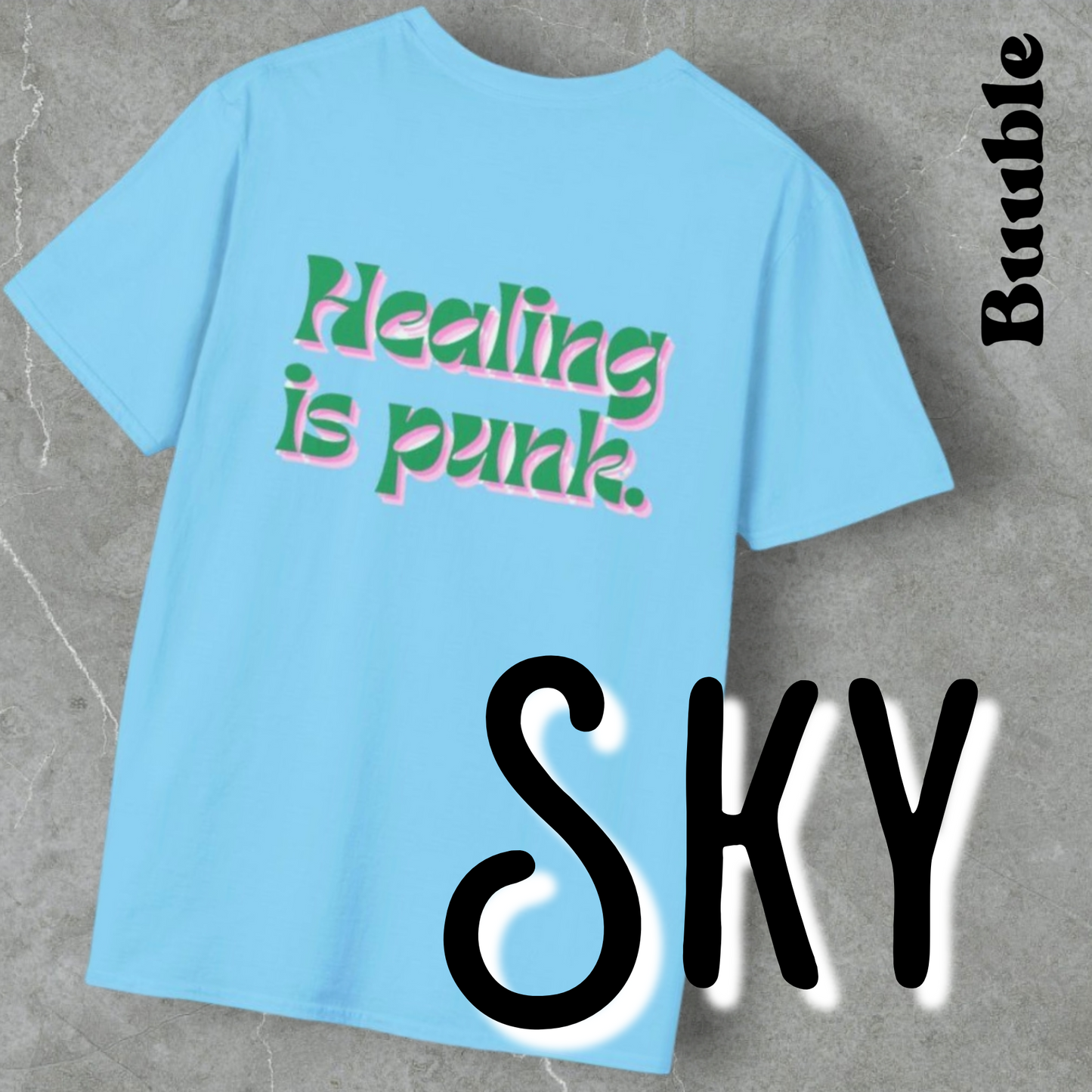 Healing is punk - T-Shirt with Green & Pink Letters