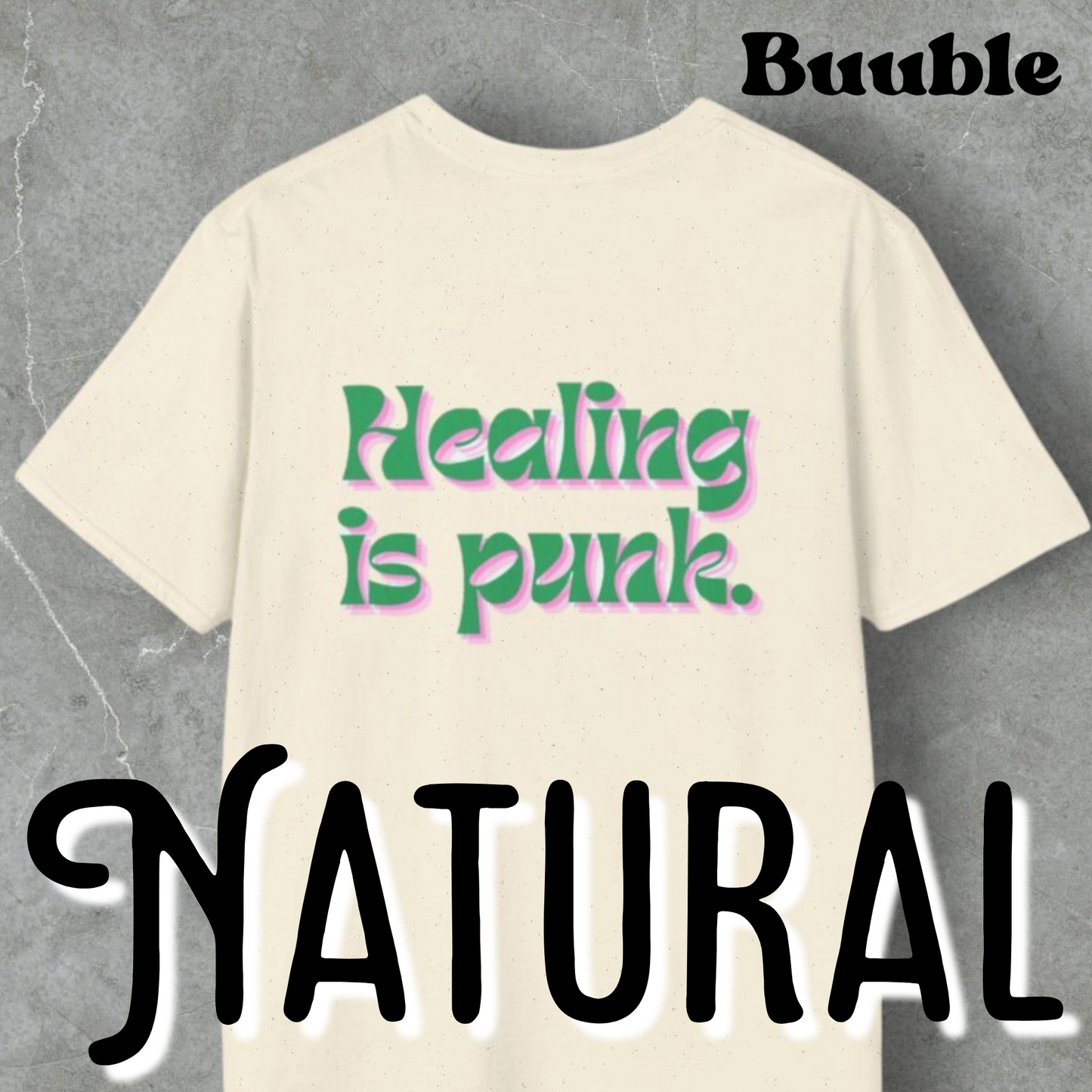 Healing is punk - T-Shirt with Green & Pink Letters