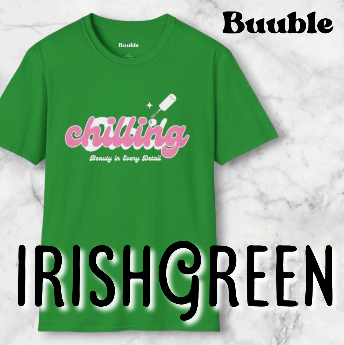 Chilling - Beauty In Every Detail - Buuble Tee