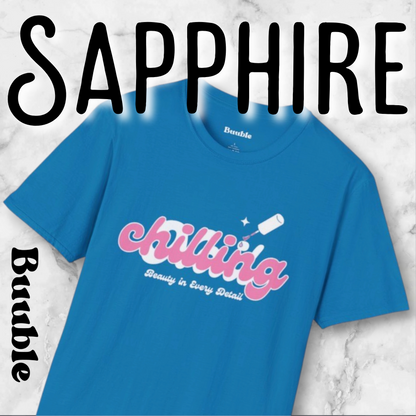 Chilling - Beauty In Every Detail - Buuble Tee