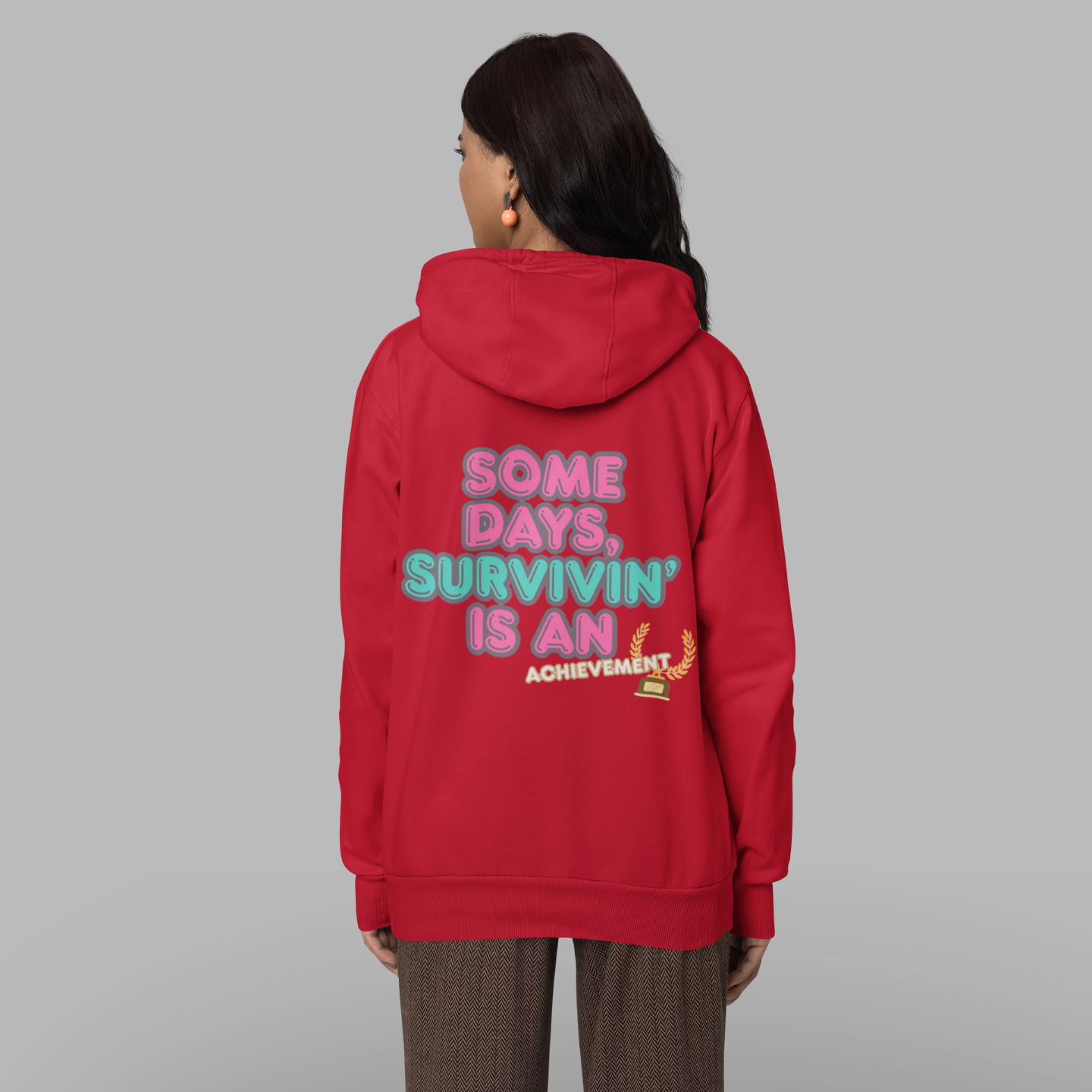 Some Days, Survivin’ Is an Achievement Hoodie | Buuble