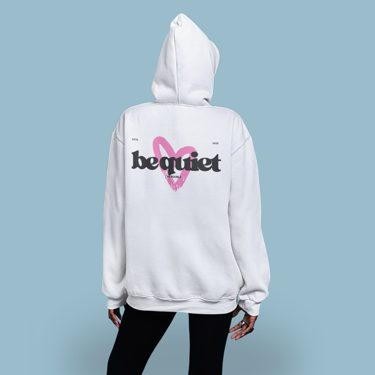 Be Quiet Hoodie – Back Pink Heart Drawing Edition | Buuble