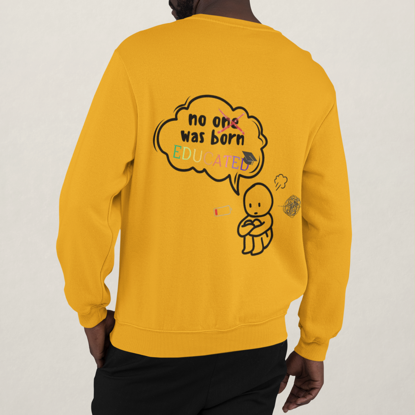 No One Was Born Educated – Comfy & Motivational Sweatshirt | Buuble