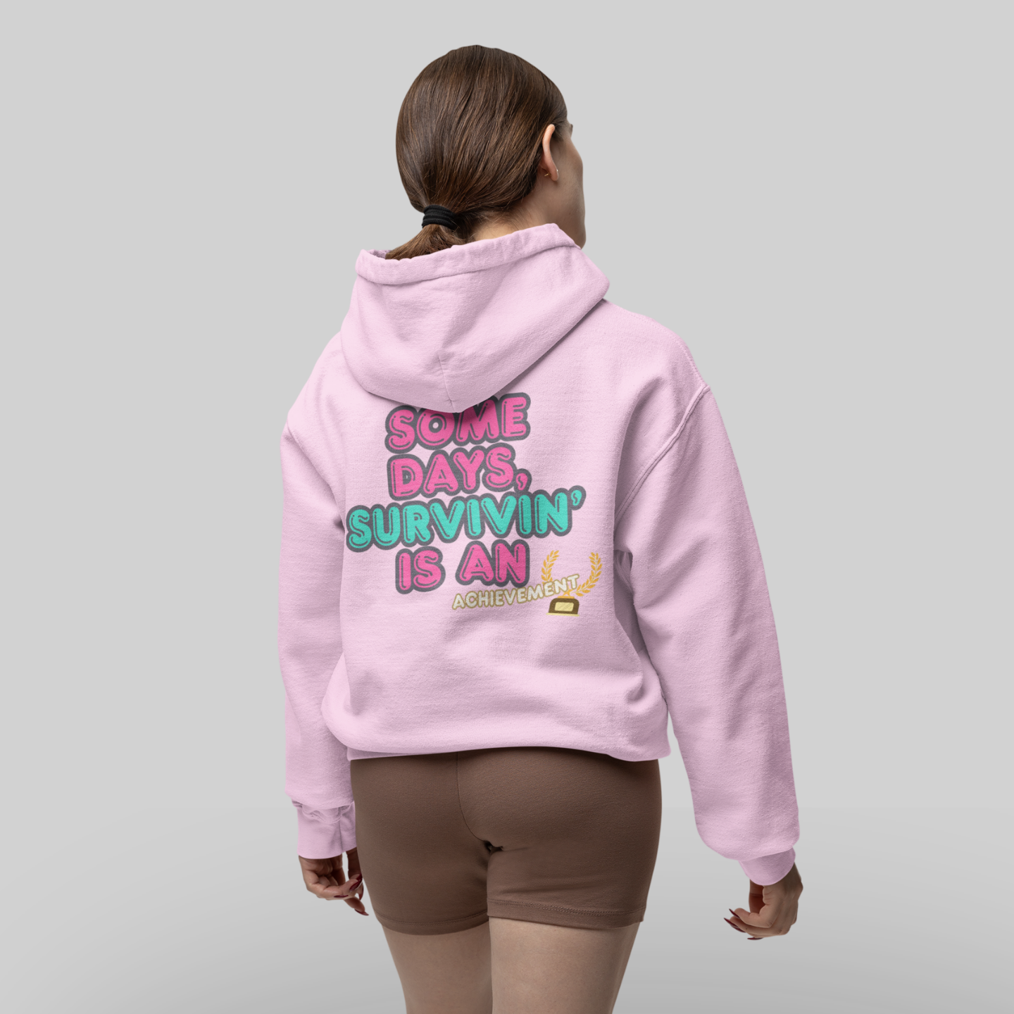 Some Days, Survivin’ Is an Achievement Hoodie | Buuble