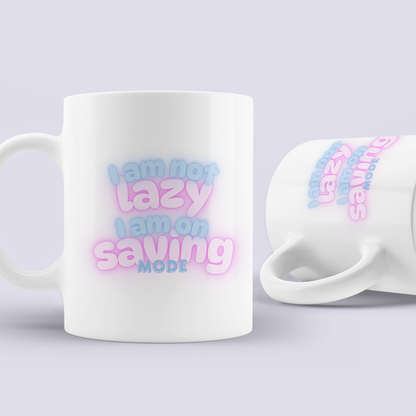 I Am Not Lazy. I Am On Saving Mode... - Buuble's Super Mug
