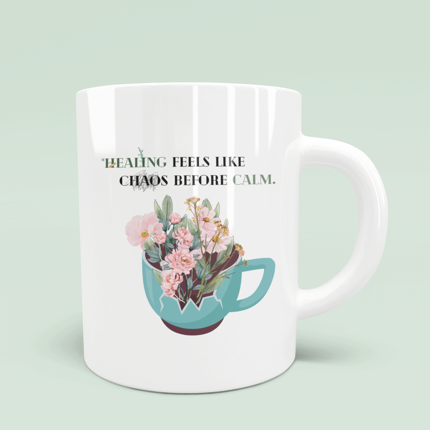 Healing feels like chaos before calm - Aesthetic And Mindful Mug