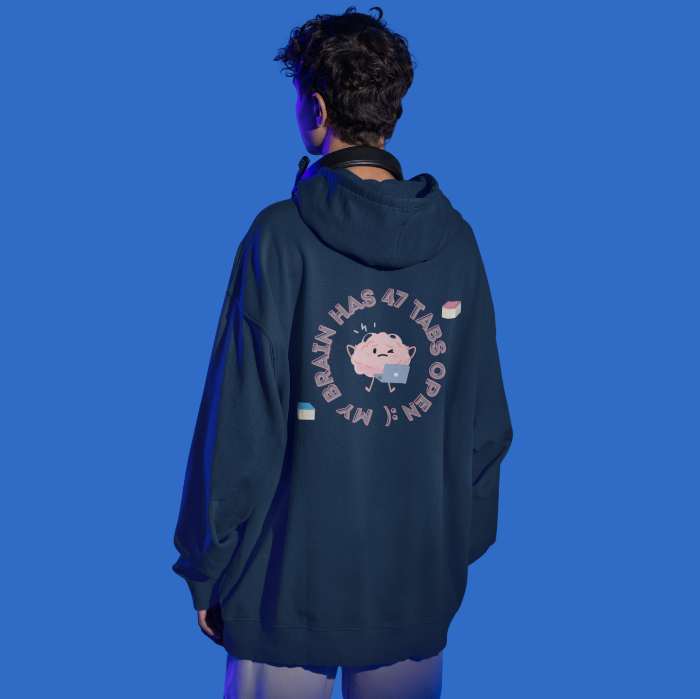 My Brain Has 47 Tabs Open – Hoodie Big Letters | Buuble