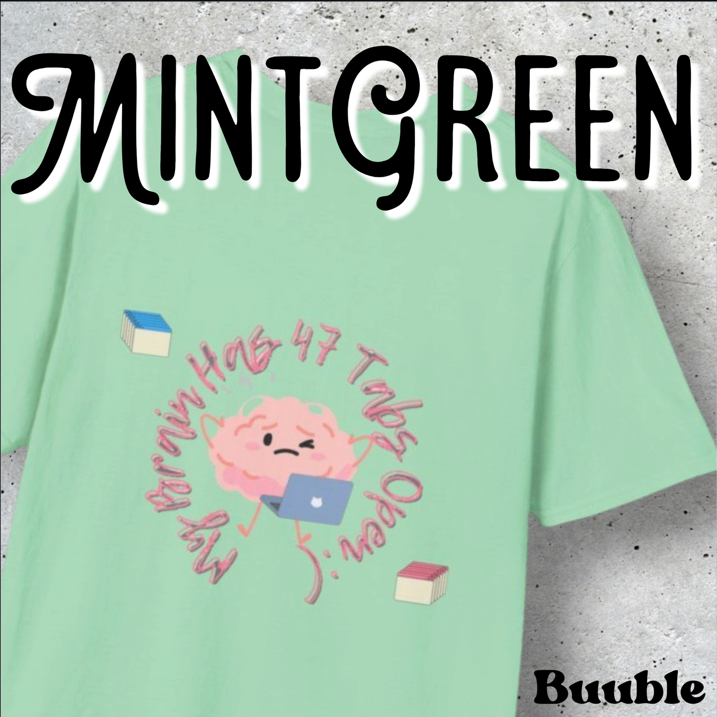 My Brain Has 47 Tabs Open – The Tee That Gets You