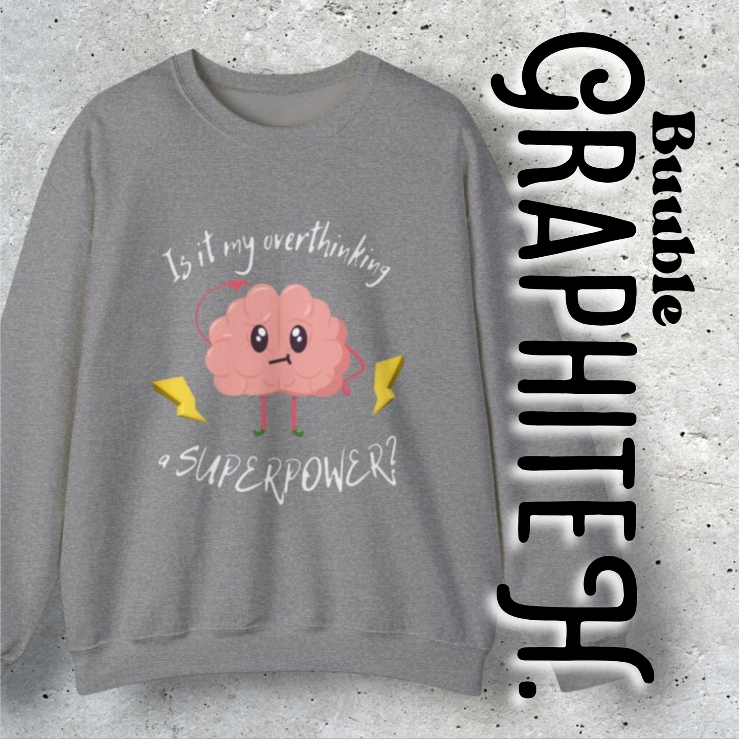 Is My Overthinking a superpower? – Sweety Mind Sweatshirt