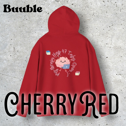 My brain has 47 Tabs Open -  Cool & Sweet Mindful Hoodie