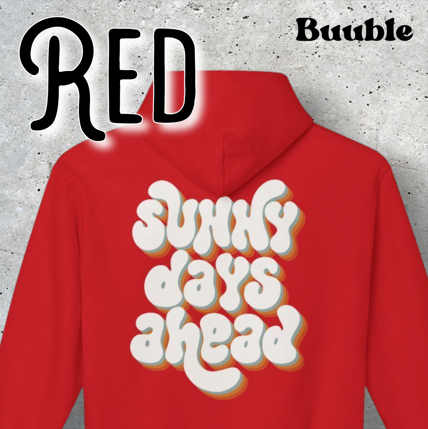 Sunny Days Ahead™  – Soft & Trendy Back Hoodie by Buuble