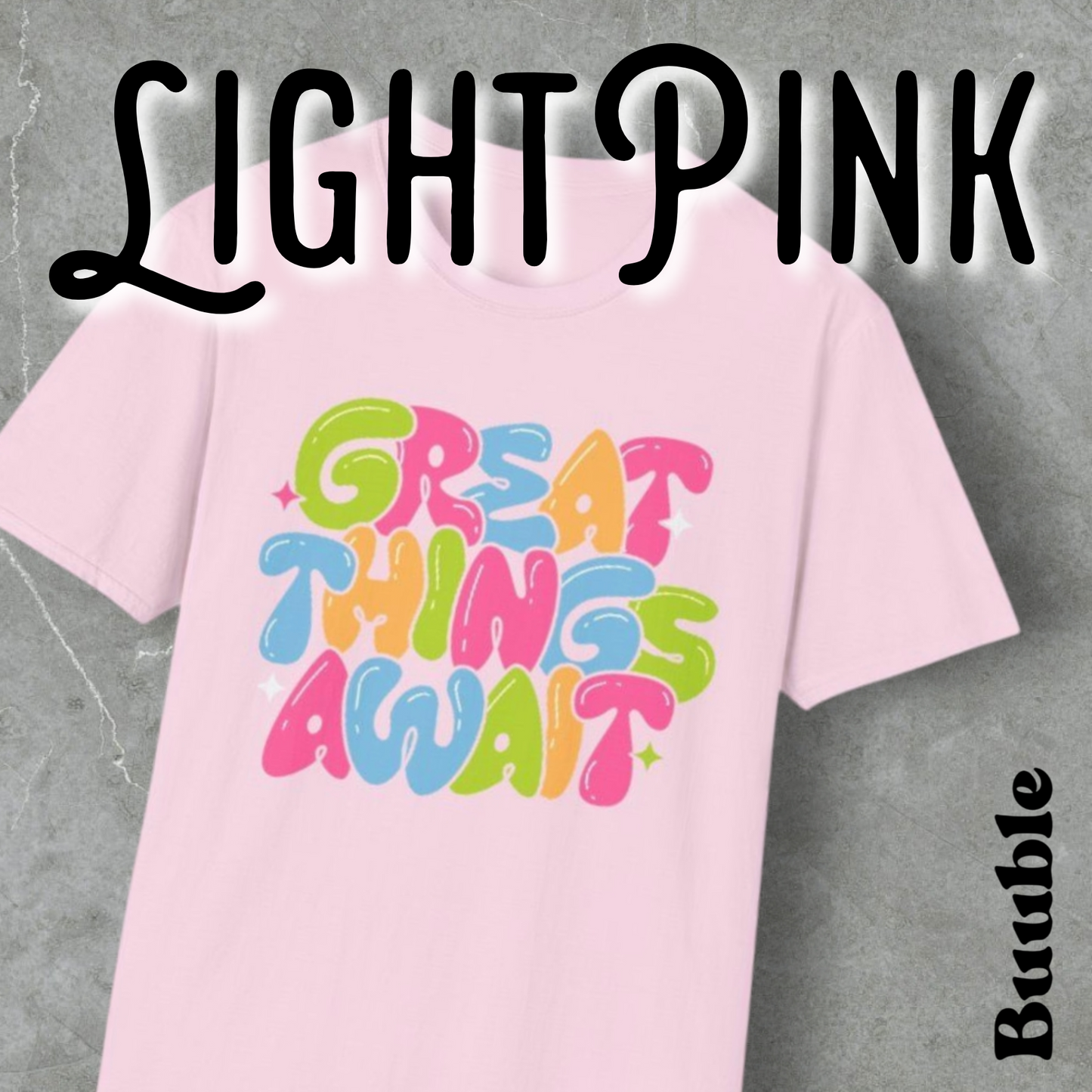 Great Things Await™ – Colorful & Super Cool Motivational T-Shirt