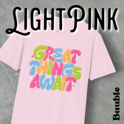 Great Things Await™ – Colorful & Super Cool Motivational T-Shirt