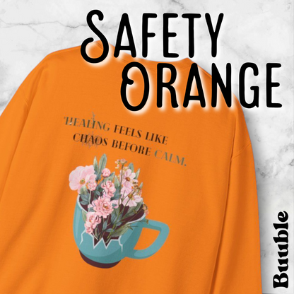 Healing Feels Like Chaos Before Calm™ – Buuble Comfort Sweatshirt
