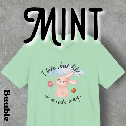 I Bite, But Like… In a Cute Way™ – Cute Buuble Bunny T-shirt