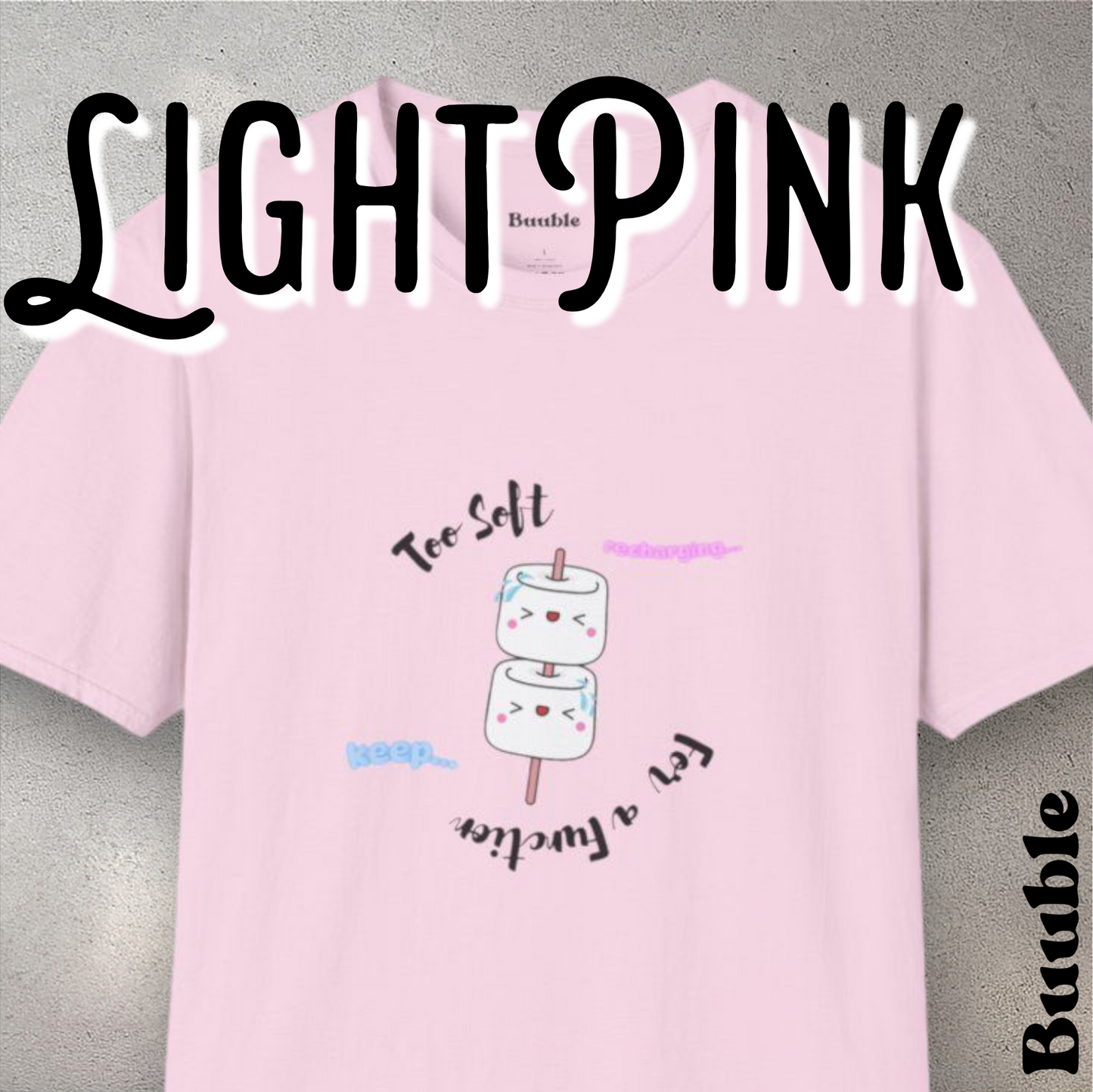 Too Soft For a Function Tee – Buuble Exclusive Sweet