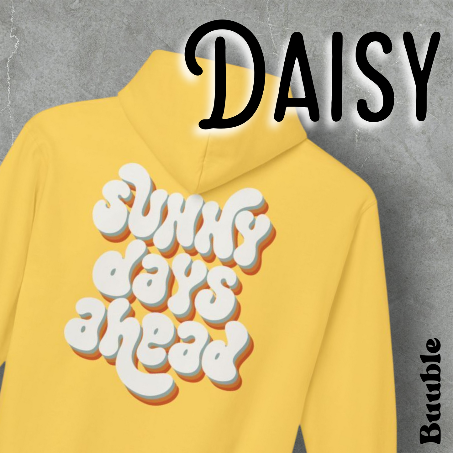 Sunny Days Ahead™  – Soft & Trendy Back Hoodie by Buuble
