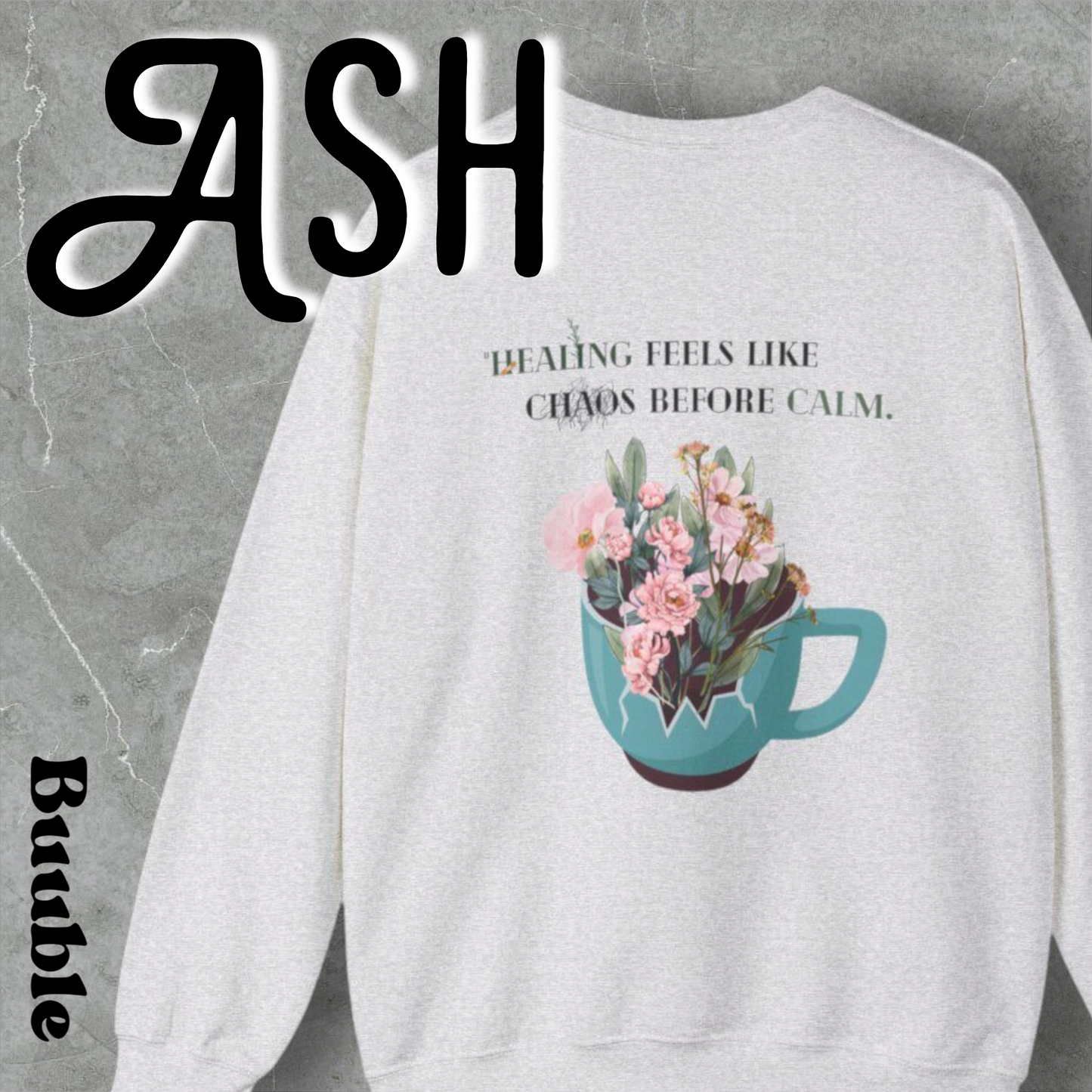 Healing Feels Like Chaos Before Calm™ – Buuble Comfort Sweatshirt
