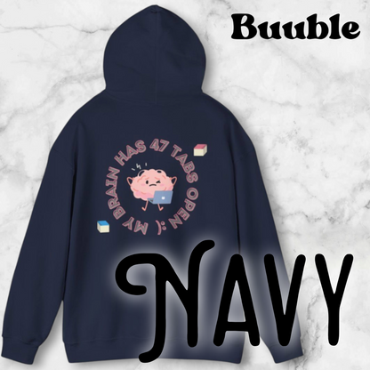 My Brain Has 47 Tabs Open Hoodie - Huge letters for your huge feeling