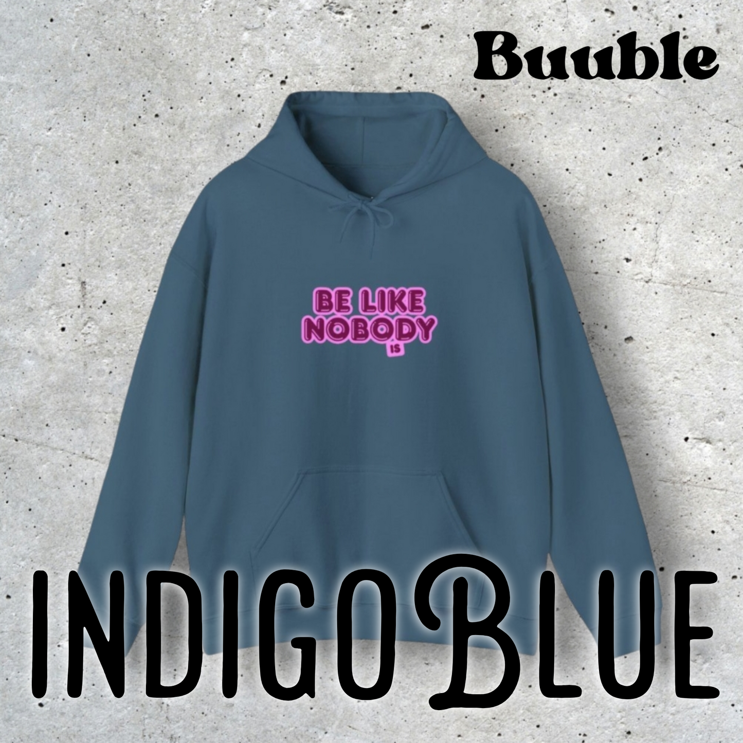 Be Like Nobody Unisex Hooded Sweatshirt - Cozy & Inspirational