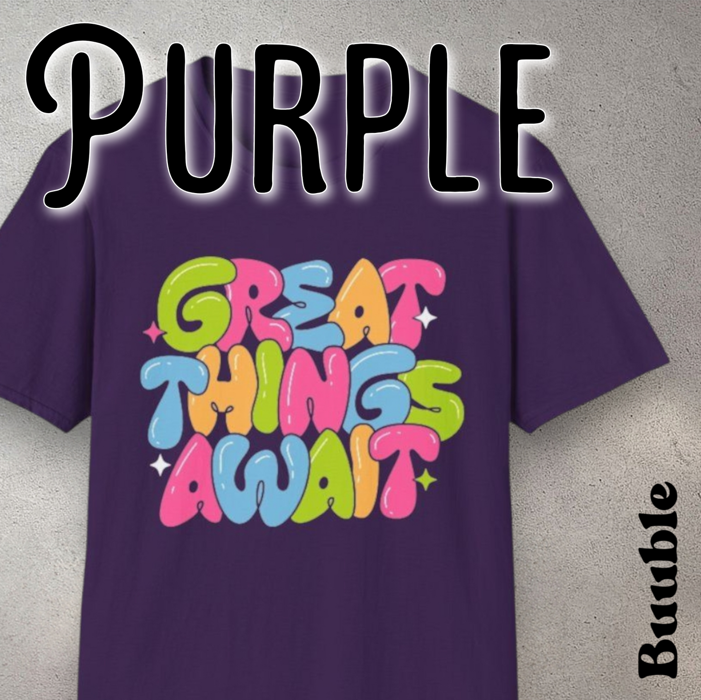 Great Things Await™ – Colorful & Super Cool Motivational T-Shirt